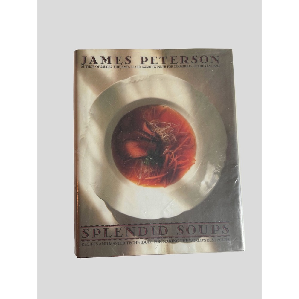 Splendid Soups James Peterson Cookbook Hardcover Bantam Books RecipesTechniques